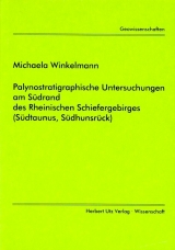 Palynostratigraphische Untersuchungen am Südrand des Rheinischen Schiefergebirges (Südtaunus, Südhunsrück) - Michaela Winkelmann