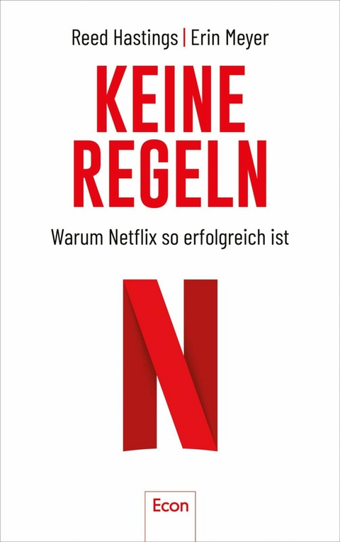 Keine Regeln - Reed Hastings, Erin Meyer