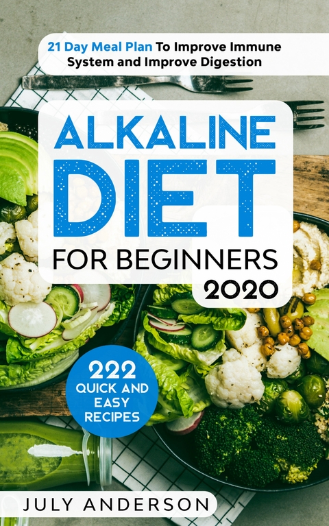 Alkaline Diet for Beginners 2020 - July Anderson