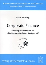 Corporate Finance als europäische Option im mittelstandsorientierten Bankgeschäft. - Marc Brüning