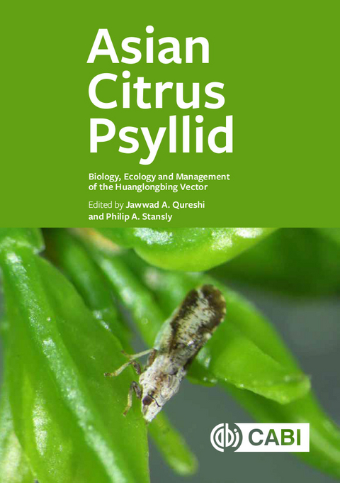 Asian Citrus Psyllid : Biology, Ecology and Management of the Huanglongbing Vector - 