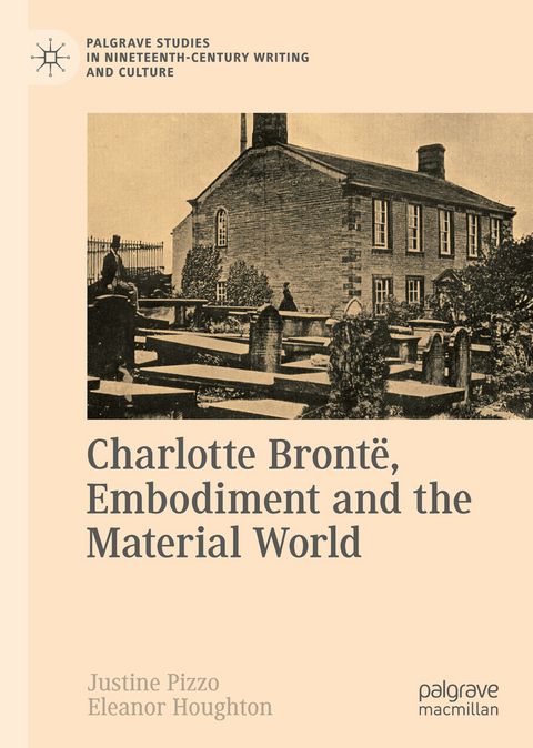 Charlotte Brontë, Embodiment and the Material World - 
