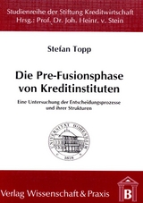 Die Pre-Fusionsphase von Kreditinstituten. - Stefan Topp