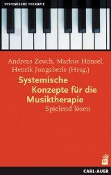 Systemische Konzepte für die Musiktherapie - 