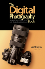 Digital Photography Book -  Scott Kelby