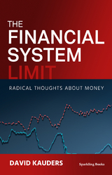 The Financial System Limit - David Kauders