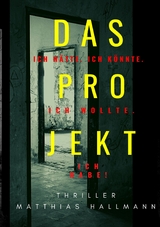 Das Projekt - Matthias Hallmann