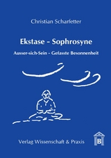 Ekstase - Sophrosyne. - Christian Scharfetter