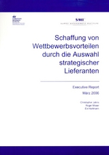 Schaffung von Wettbewerbsvorteilen durch die Auswahl strategischer Lieferanten. - Evi Hartmann, Roger Moser, Christopher Jahns