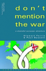 Don't Mention the War! - Ferris, Stewart; Bassett, Paul
