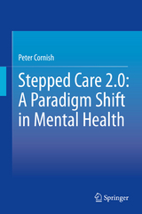 Stepped Care 2.0: A Paradigm Shift in Mental Health - Peter Cornish