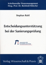 Entscheidungsunterstützung bei der Sanierungsprüfung. - Stephan Ruhl