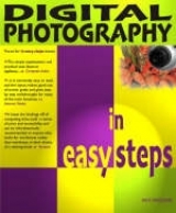 Digital Photography in Easy Steps - Vandome, Nick