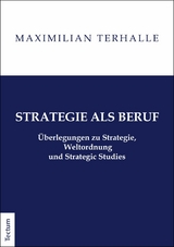 Strategie als Beruf -  Maximilian Terhalle