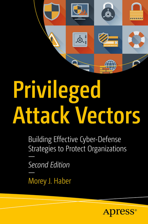 Privileged Attack Vectors -  Morey J. Haber