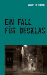 Ein Fall für Decklas - Melany de Isabeau