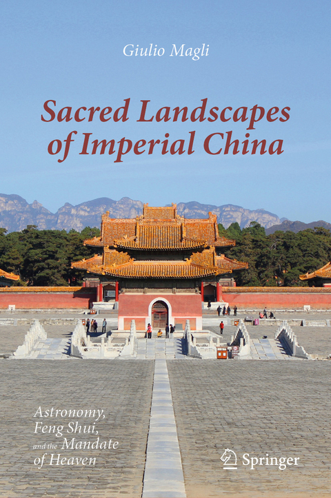 Sacred Landscapes of Imperial China - Giulio Magli