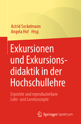 Exkursionen und Exkursionsdidaktik in der Hochschullehre - 