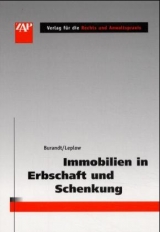 Immobilien in Erbschaft und Schenkung -  Burandt,  Bertram