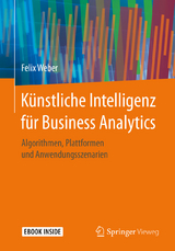 Künstliche Intelligenz für Business Analytics -  Felix Weber