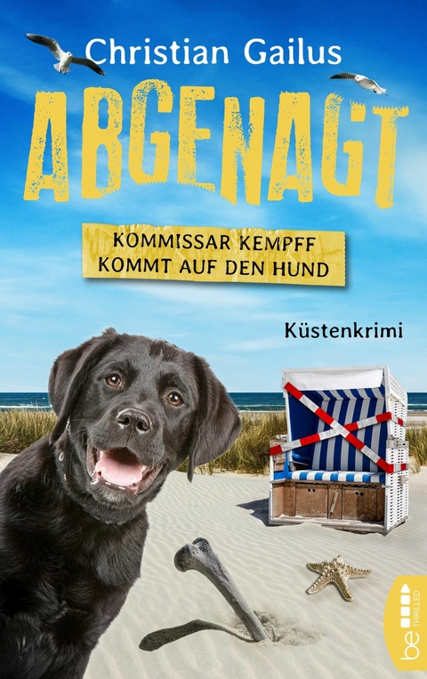 Abgenagt. Kommissar Kempff kommt auf den Hund - Christian Gailus