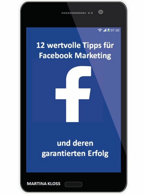 12 wertvolle Tipps für Facebook Marketing und deren garantierten Erfolg - Martina Kloss