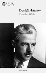 Delphi Complete Works of Dashiell Hammett (Illustrated) - Dashiell Hammett