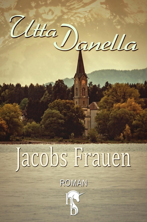 Jacobs Frauen -  Utta Danella