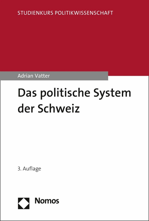 Das politische System der Schweiz -  Adrian Vatter