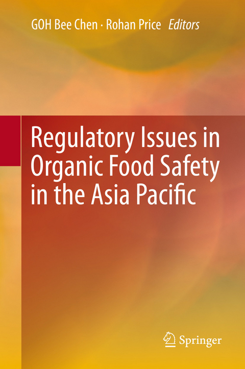 Regulatory Issues in Organic Food Safety in the Asia Pacific - 