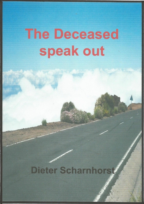 The Deceased speak out - Dieter Scharnhorst