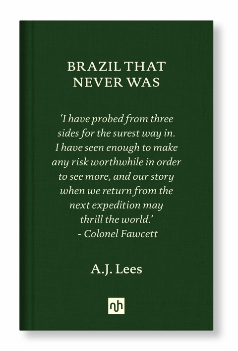 BRAZIL THAT NEVER WAS - A.J. Lees