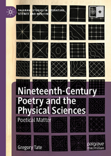 Nineteenth-Century Poetry and the Physical Sciences - Gregory Tate