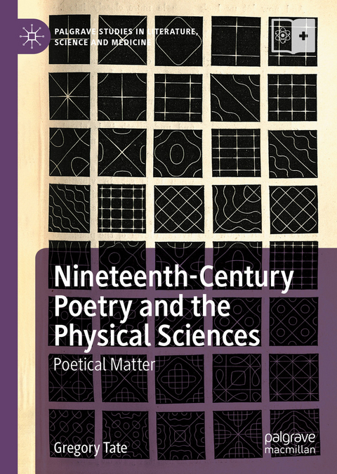 Nineteenth-Century Poetry and the Physical Sciences - Gregory Tate