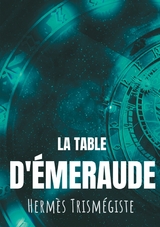 La Table d'émeraude - Hermès Trismégiste