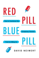 Red Pill, Blue Pill -  David Neiwert