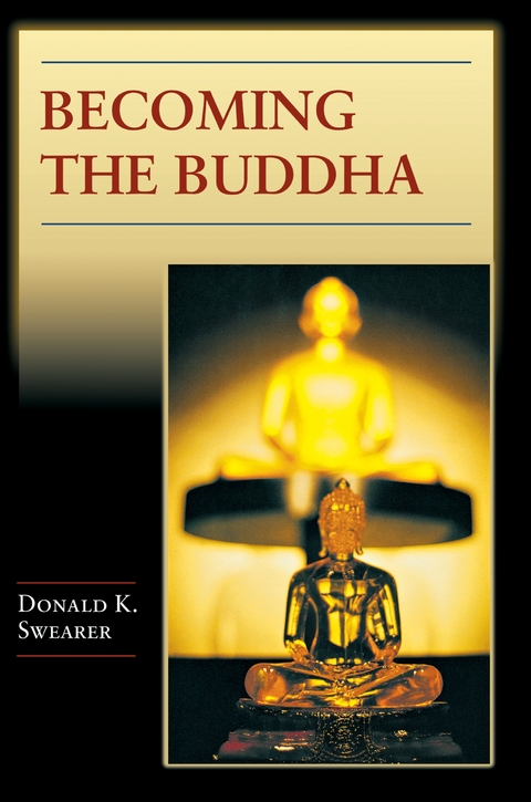 Becoming the Buddha - Donald K. Swearer