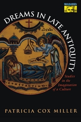 Dreams in Late Antiquity -  Patricia Cox Miller