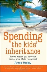 Spending The Kids' Inheritance, 2nd Edition - Hulley, Annie