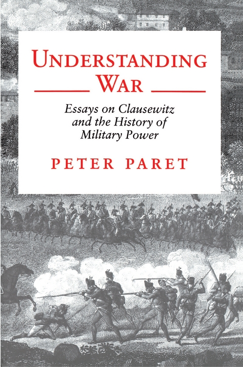 Understanding War - Peter Paret