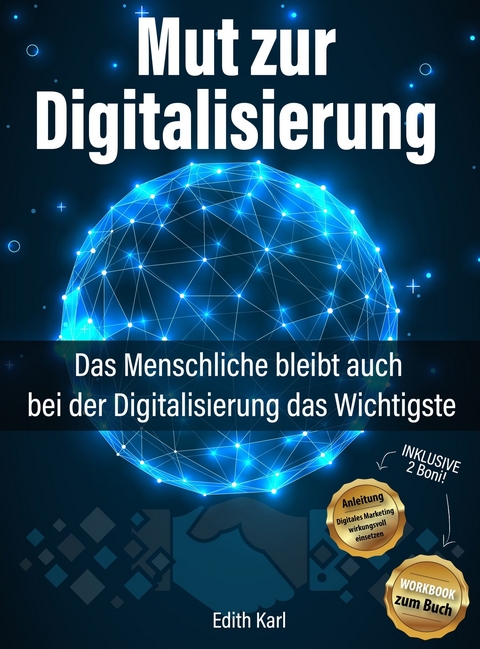 Mut zur Digitalisierung - Edith Karl