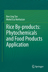Rice By-products: Phytochemicals and Food Products Application - Bee Ling Tan, Mohd Esa Norhaizan