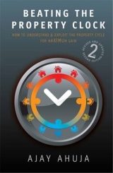 Beating The Property Clock 2nd Edition - Ahuja, Ajay