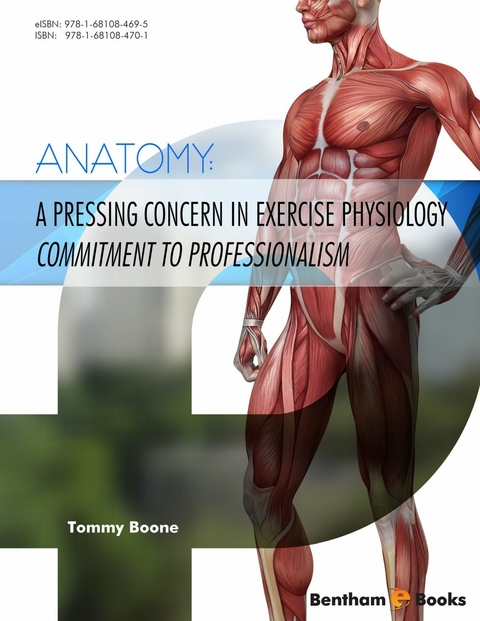 Anatomy: A Pressing Concern in Exercise Physiology - Commitment to Professionalism - Tommy Boone