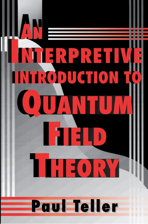 Interpretive Introduction to Quantum Field Theory -  Paul Teller