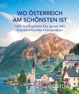 HOLIDAY Reisebuch: Wo Österreich am schönsten ist - 