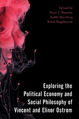 Exploring the Political Economy and Social Philosophy of Vincent and Elinor Ostrom - 