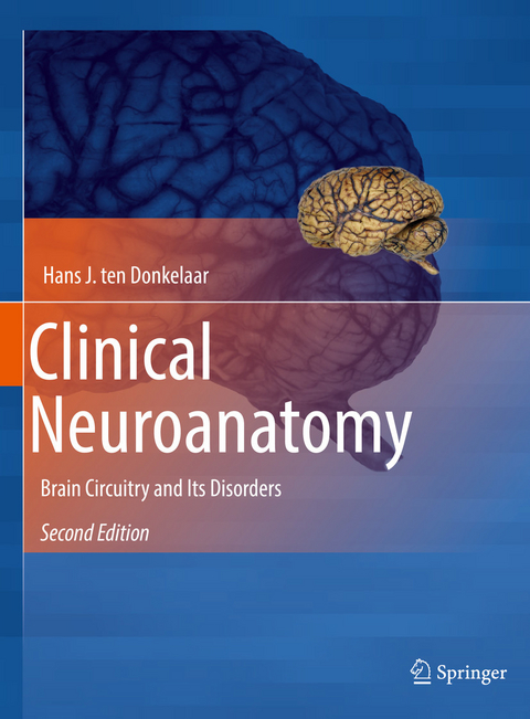 Clinical Neuroanatomy -  Hans J. ten Donkelaar