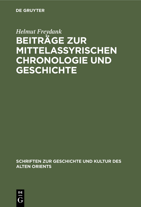 Beiträge zur mittelassyrischen Chronologie und Geschichte - Helmut Freydank