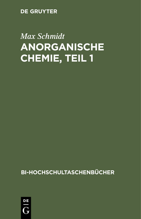 Anorganische Chemie, Teil 1 - Max Schmidt